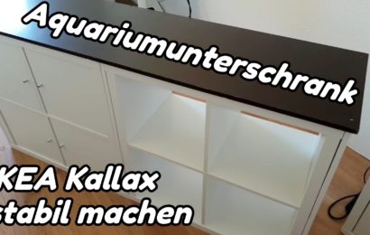 Aquariumunterschrank – IKEA Kallax stabil machen